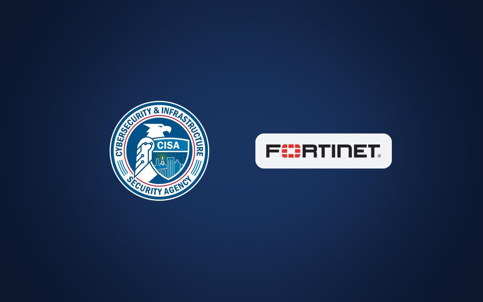 CISA seal next to the Fortinet logo